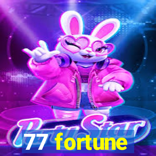 77 fortune